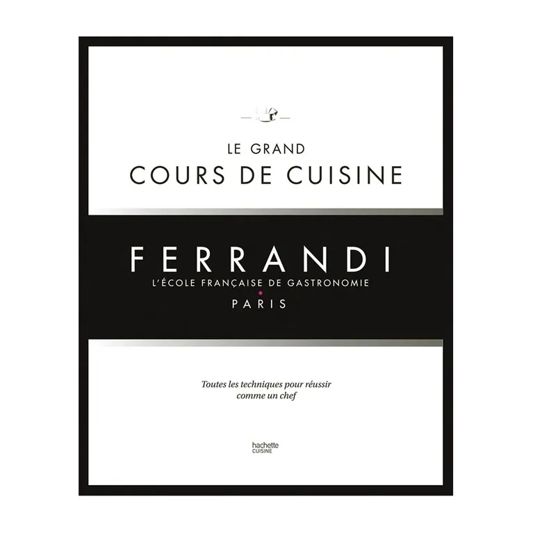 Le grand cours de cuisine de l'école Ferrandi